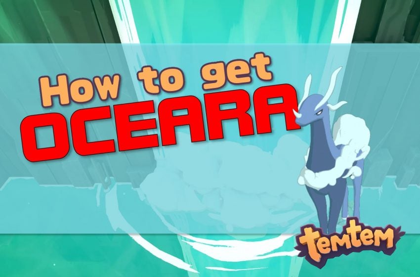 How to get Oceara