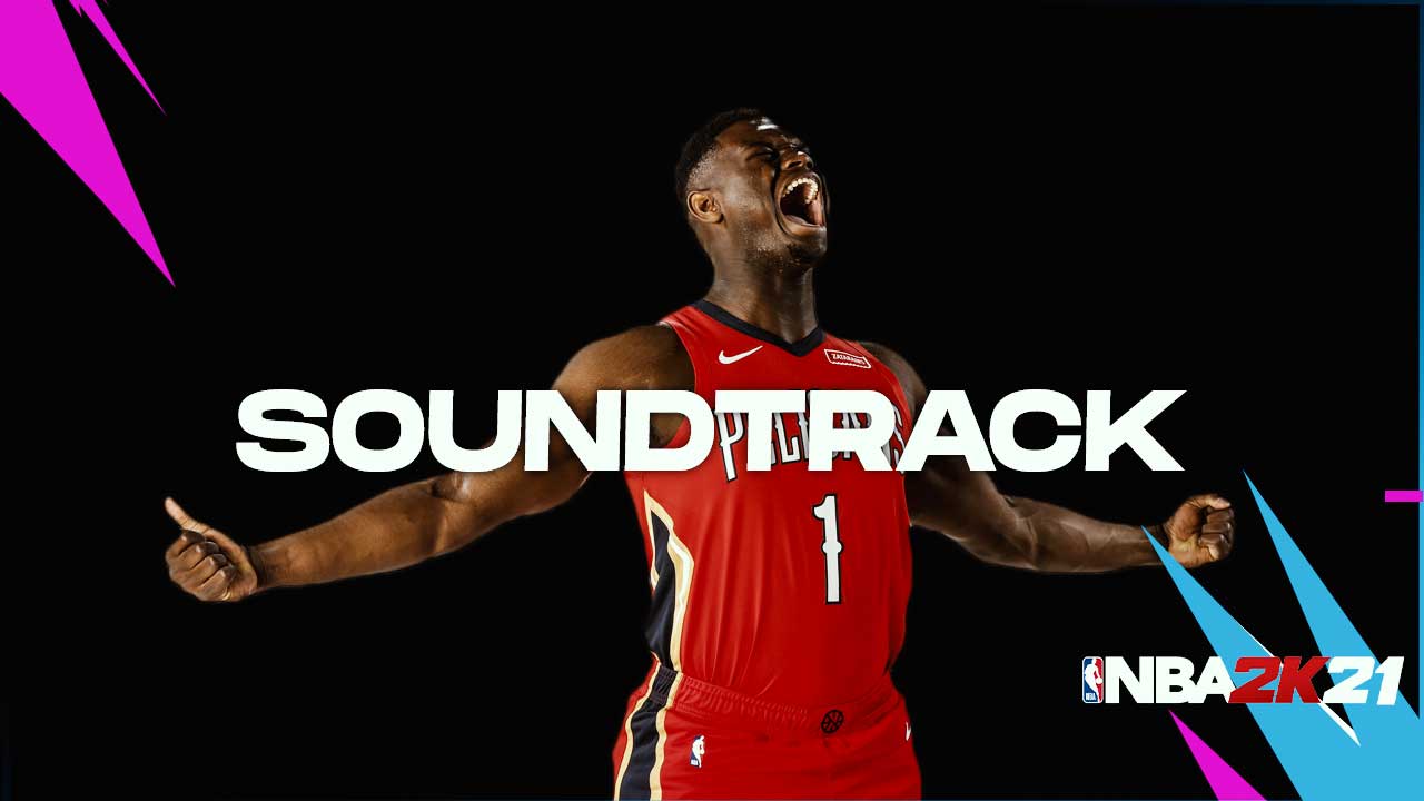  NBA 2K21 soundtrack list – All songs 