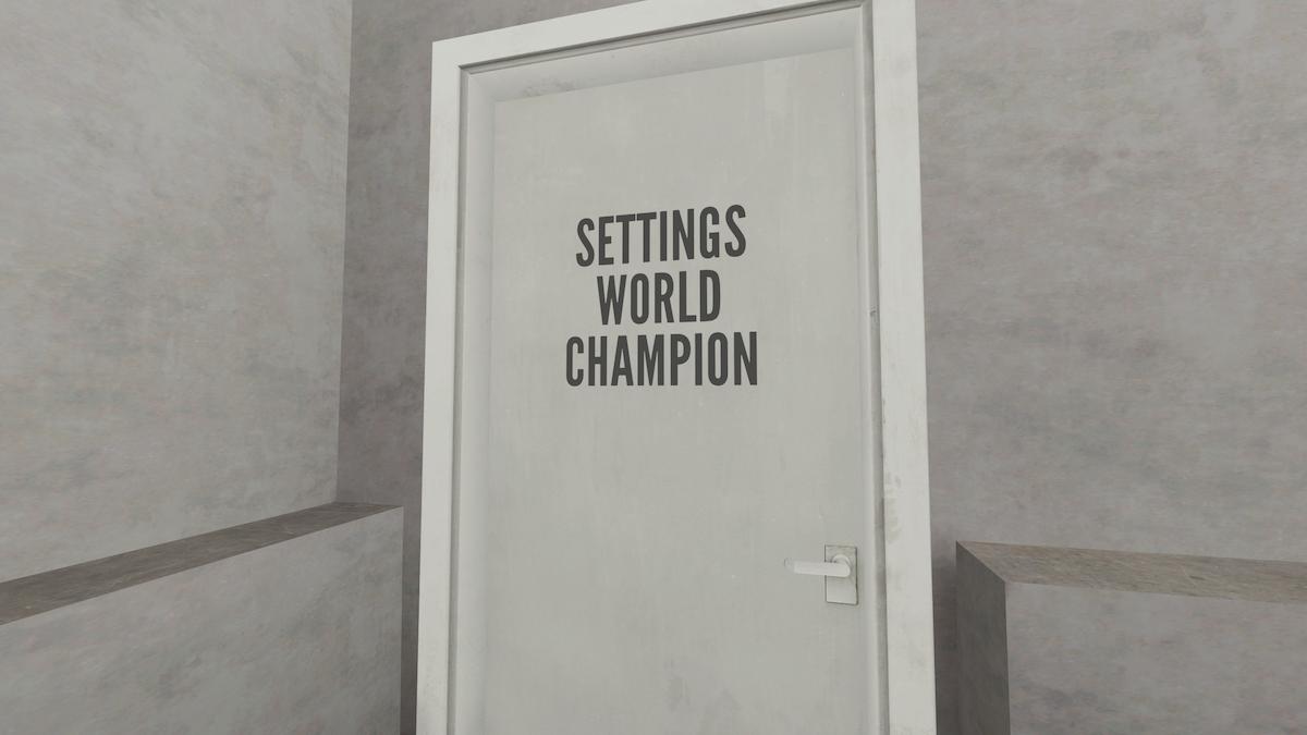 A door that says "Settings World Champion"