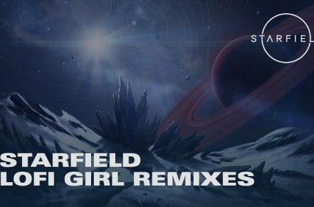 Starfield x Lofi Girl Release Stellar Remixed Game Soundtrack