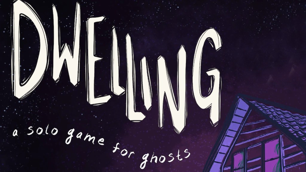 Text reads Dwelling A Solo Game for Ghosts. Text floats above a night sky.