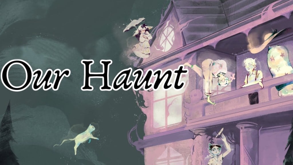 Text reading "Our Haunt" floats over a pastel haunted house full of several charming spirits.