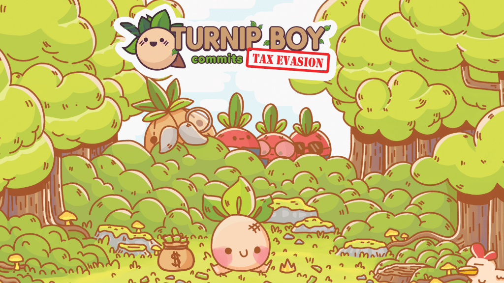 A cute forest is the setting. An adorable turnip creature sits happily next to a sack filled with money. Behind him, hiding in the bushes, lurks Mayor Onion and beet fellows. Text in image reads "Turnip Boy commits TAX EVASION."