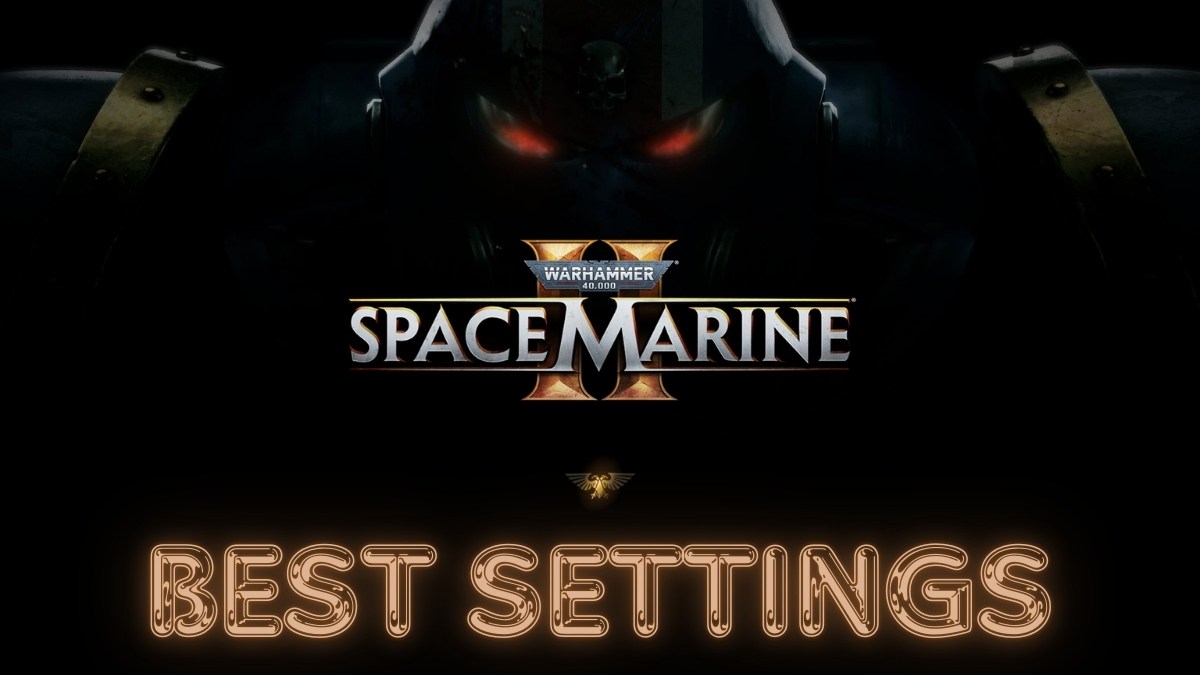 Best Settings For Warhammer 40,000: Space Marine 2 PC - Gamepur
