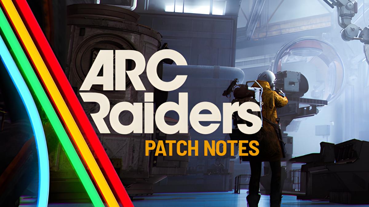 ARC RAIDERS PATCH NOTES visual data 7