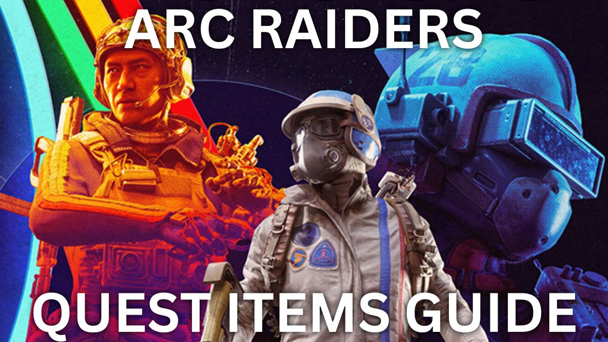 All quest items in ARC Raiders