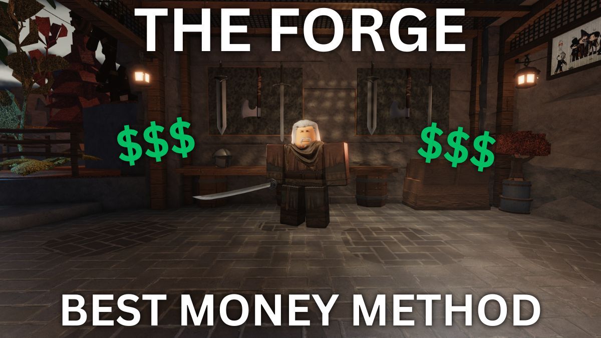 The best method to farm money in The Forge Roblox experience