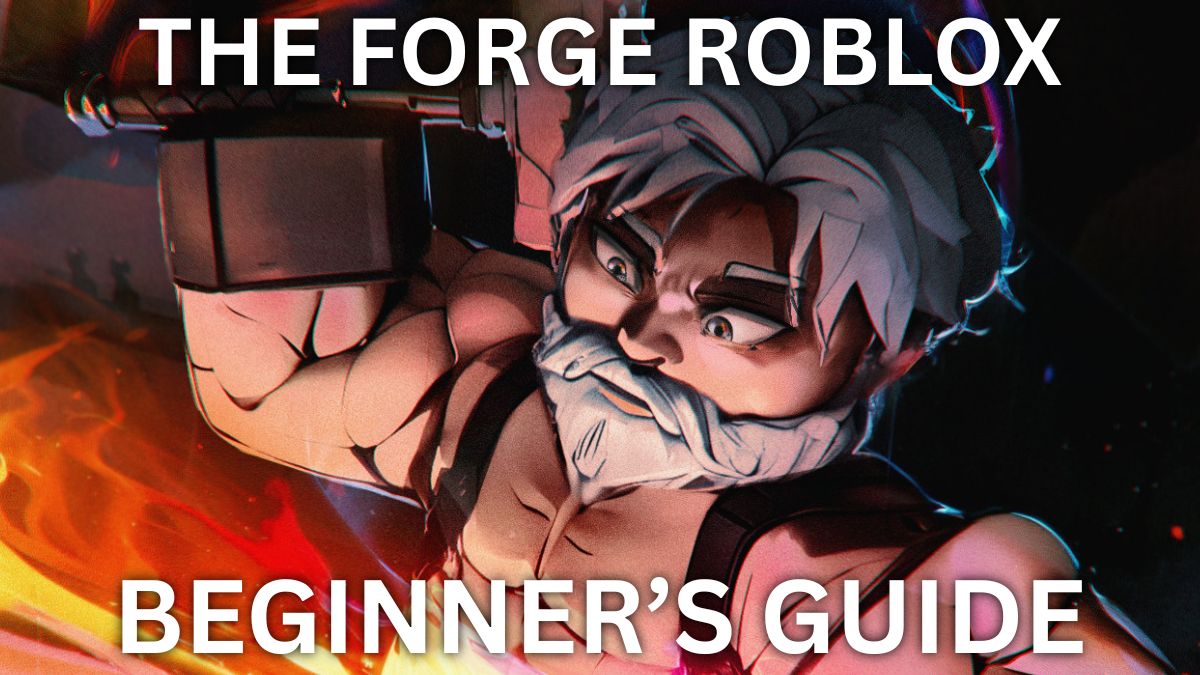 The Forge Roblox experience beginner's guide