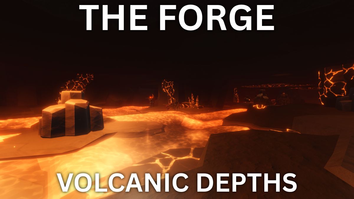 The Forge Roblox Volcanic Depths area guide
