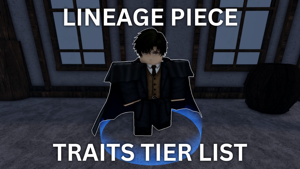 Lineage Piece traits tier list guide